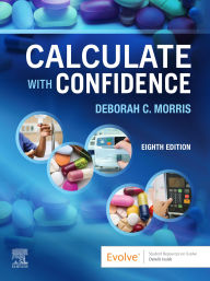 Title: Calculate with Confidence E-Book, Author: BSN Morris RN