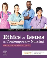 Download books for free for kindle Ethics & Issues In Contemporary Nursing CHM PDF MOBI by Margaret A Burkhardt PhD, FNP, AHN-BC, Alvita K Nathaniel PhD, FNP-BC, FAANP