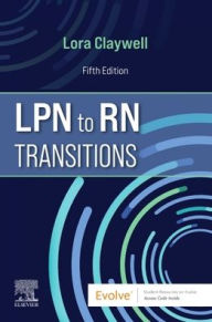 Title: LPN to RN Transitions, Author: Lora Claywell PhD