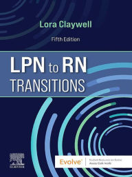 Title: LPN to RN Transitions - E-Book: LPN to RN Transitions - E-Book, Author: Lora Claywell PhD