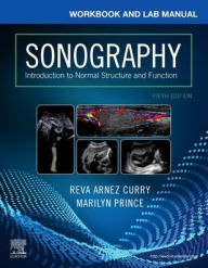 Workbook and Lab Manual for Sonography: Introduction to Normal Structure and Function / Edition 5