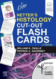 Title: Netter's Histology Cut-Out Flash Cards: A companion to Netter's Essential Histology / Edition 2, Author: William K. Ovalle PhD