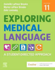 Title: Exploring Medical Language: A Student-Directed Approach, Author: Danielle LaFleur Brooks MEd
