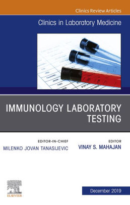 Immunology Laboratory Testing An Issue Of The Clinics In Laboratory Medicine E Book By Vinay Subash Mahajan Nook Book Ebook Barnes Noble