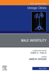 Title: Male Infertility,An Issue of Urologic Clinics E-Book: Male Infertility,An Issue of Urologic Clinics E-Book, Author: James M. Hotaling