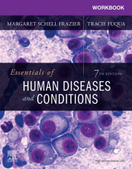 Title: Workbook for Essentials of Human Diseases and Conditions - E-Book: Workbook for Essentials of Human Diseases and Conditions - E-Book, Author: Margaret Schell Frazier RN
