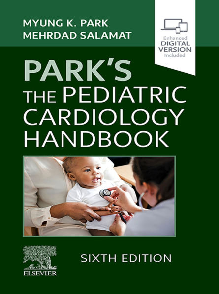 Park's The Pediatric Cardiology Handbook - E-Book: Park's The Pediatric Cardiology Handbook - E-Book