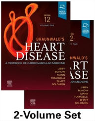 Braunwald's Heart Disease, 2 Vol Set: A Textbook of Cardiovascular Medicine