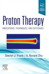 Download books google books online free Proton Therapy: Indications, Techniques and Outcomes