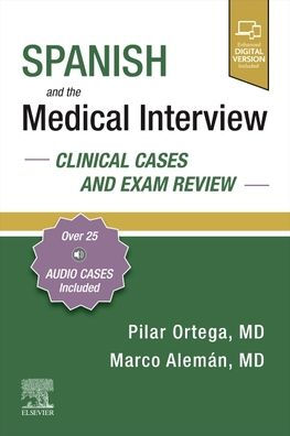 Spanish and the Medical Interview: Clinical Cases and Exam Review