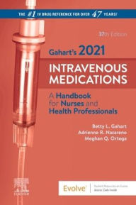 Downloading free ebooks pdf Gahart's 2021 Intravenous Medications: A Handbook for Nurses and Health Professionals / Edition 37 9780323757386 by Betty L. Gahart RN, Adrienne R. Nazareno PharmD, Meghan Ortega, RN DJVU ePub RTF