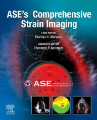 Title: ASE's Comprehensive Strain Imaging, Author: Thomas H. Marwick MBBS