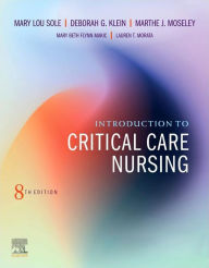 Title: Introduction to Critical Care Nursing E-Book: Introduction to Critical Care Nursing E-Book, Author: Mary Lou Sole PhD