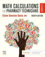 Math Calculations for Pharmacy Technicians: A Worktext