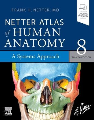 Netter Atlas of Human Anatomy: A Systems Approach: paperback + eBook