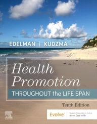Title: Health Promotion Throughout the Life Span, Author: Carole Lium Edelman MSN