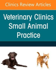 Title: Forelimb Lameness, An Issue of Veterinary Clinics of North America: Small Animal Practice, Author: Kevin Benjamino DVM