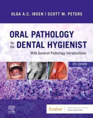 Title: Oral Pathology for the Dental Hygienist, Author: Olga A. C. Ibsen RDH