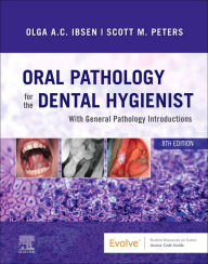 Title: Oral Pathology for the Dental Hygienist E-Book: Oral Pathology for the Dental Hygienist E-Book, Author: Olga A. C. Ibsen RDH