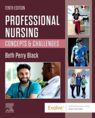 Title: Professional Nursing: Concepts & Challenges, Author: Beth Black PhD