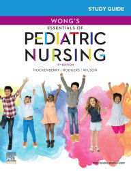 Title: Study Guide for Wong's Essentials of Pediatric Nursing - E-Book, Author: Marilyn J. Hockenberry PhD