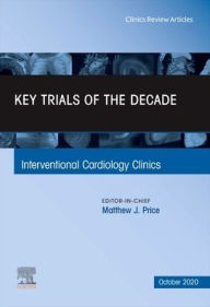 Free itunes audiobooks download Key Trials of the Decade, An Issue of Interventional Cardiology Clinics by Matthew J. Price MD