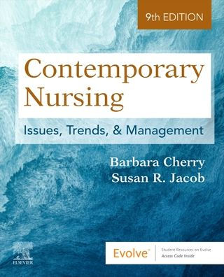 Contemporary Nursing: Issues, Trends, & Management by