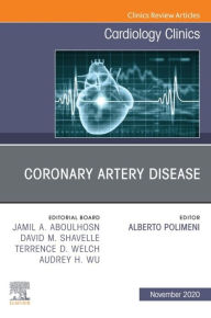 Title: Coronary Artery Disease, An Issue of Cardiology Clinics, E-Book: Coronary Artery Disease, An Issue of Cardiology Clinics, E-Book, Author: Alberto Polimeni