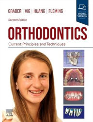 Title: Orthodontics: Current Principles and Techniques, Author: Lee W. Graber DDS