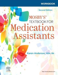 Title: Workbook for Mosby's Textbook for Medication Assistants, Author: Karen Anderson MSN