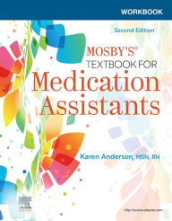 Title: Workbook for Mosby's Textbook for Medication Assistants E-Book: Workbook for Mosby's Textbook for Medication Assistants E-Book, Author: Karen Anderson MSN