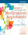 Workbook for Mosby's Textbook for Medication Assistants E-Book: Workbook for Mosby's Textbook for Medication Assistants E-Book