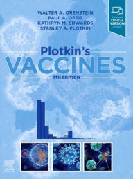 Title: Plotkin's Vaccines, Author: Walter A. Orenstein MD