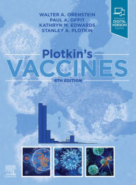 Title: Plotkin's Vaccines, Author: Walter A. Orenstein MD