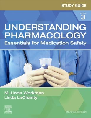 Study Guide for Understanding Pharmacology: Essentials Medication Safety