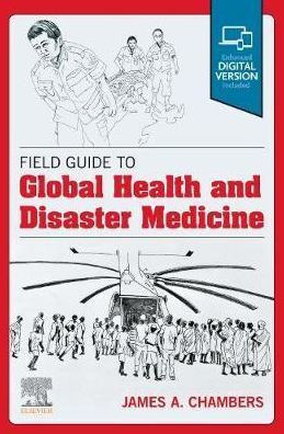 Field Guide to Global Health & Disaster Medicine