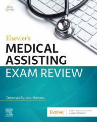 Title: Elsevier's Medical Assisting Exam Review - E-Book: Elsevier's Medical Assisting Exam Review - E-Book, Author: Deborah E. Barbier Holmes RN