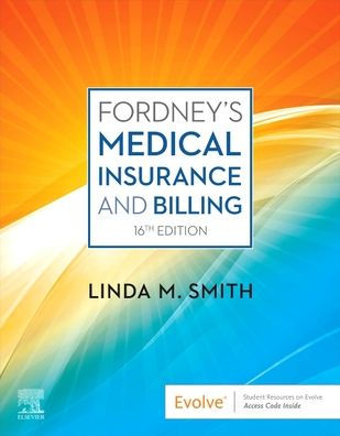 Fordney's Medical Insurance and Billing