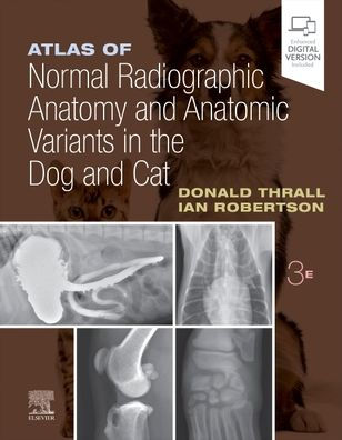 Atlas of Normal Radiographic Anatomy and Anatomic Variants in the Dog and Cat