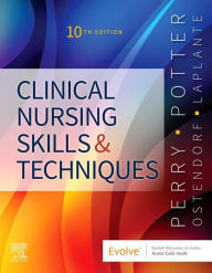 Title: Clinical Nursing Skills and Techniques - E-Book: Clinical Nursing Skills and Techniques - E-Book, Author: Anne G. Perry RN