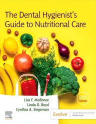 Title: The Dental Hygienist's Guide to Nutritional Care, Author: Lisa F. Mallonee MPH