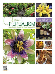 Title: Clinical Herbalism - E-Book: Clinical Herbalism - E-Book, Author: Rachel Lord