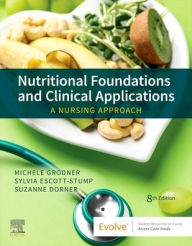 Title: Nutritional Foundations and Clinical Applications: A Nursing Approach, Author: Michele Grodner EdD