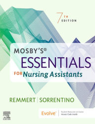 Title: Mosby's Essentials for Nursing Assistants - E-Book: Mosby's Essentials for Nursing Assistants - E-Book, Author: Leighann Remmert MS