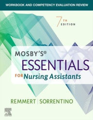 Title: Workbook and Competency Evaluation Review for Mosby's Essentials for Nursing Assistants, Author: Leighann Remmert MS