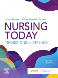 Title: Nursing Today - E-Book: Nursing Today - E-Book, Author: JoAnn Zerwekh EdD