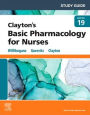 Study Guide for Clayton's Basic Pharmacology for Nurses