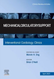 French books free download Mechanical Circulatory Support, An Issue of Interventional Cardiology Clinics (English literature) FB2 ePub by Brian O'Neill MD, FACC 9780323813235