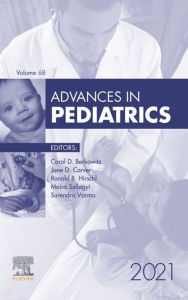 Title: Advances in Pediatrics, E-Book 2021: Advances in Pediatrics, E-Book 2021, Author: Carol D. Berkowitz MD