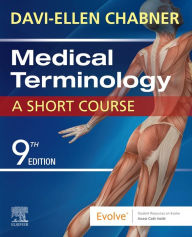 Title: Medical Terminology: A Short Course - E-Book: Medical Terminology: A Short Course - E-Book, Author: Davi-Ellen Chabner BA